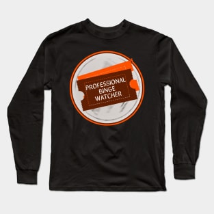 Professional Binge Watcher Long Sleeve T-Shirt